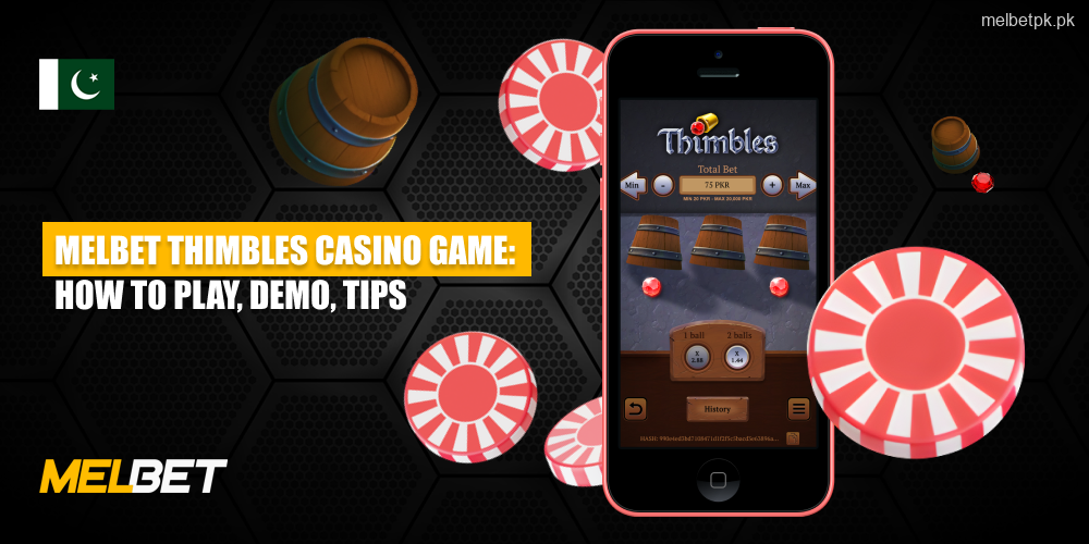 Melbet Casino پاکستان میں مقبول Thimbles گیم پیش کرتا ہے جو PC اور موبائل ایپ پر دستیاب ہے، اس کے ساتھ ایک منافع بخش ویلکم بونس بھی ہے۔